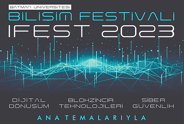 DEV BİLİŞİM FESTİVALİNE BATÜ EV SAHİPLİĞİ YAPACAK