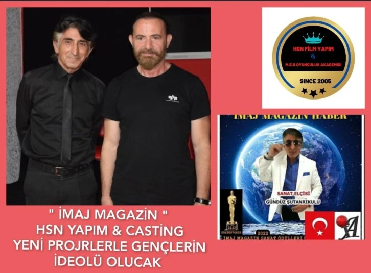 " İMAJ MAGAZİN " HSN YAPIM & CASTİNG  YENİ PROJRLERLE GENÇLERİN İDEOLÜ OLUCAK