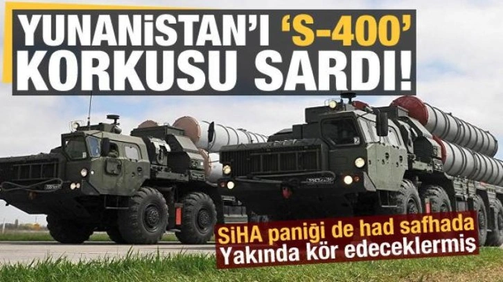 S-300 skandalı sonrası Yunan'ı S-400 korkusu sardı!