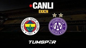 Fenerbahçe Austria Wien maçı canlı izle | EXXEN UEFA Avrupa Ligi FB maç yayını seyret