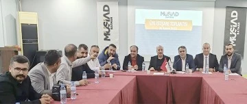 MÜSİAD ÜYE İSTİŞARE TOPLANTISI DÜZENLEDİ