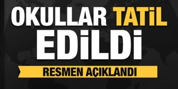 OKULLAR TATİL EDİLDİ!